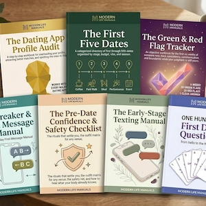 May include: Seven Modern Life Manuals workbooks arranged on a table. Titles include The Dating App Profile Audit, The First Five Dates, The Green & Red Flag Tracker, Icebreaker & First Message Manual, The Pre-Date Confidence & Safety Checklist, The Early-Stage Texting Manual, and One Hundred First Date Questions.