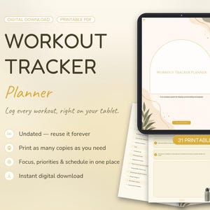 May include: A digital workout tracker planner displayed on a tablet screen and printed pages. The text reads Workout Tracker Planner, Log every workout, right on your tablet, Undated, 31 printable pages, and features neutral beige tones.