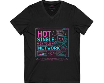 Hot Single In Your Network Tee, Funny Tech Shirt, Retro Computer Love Tee, Cyberpunk Graphic Shirt, Geeky Valentine Gift