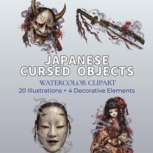 May include: A digital collection titled JAPANESE CURSED OBJECTS WATERCOLOR CLIPART 20 Illustrations + 4 Decorative Elements by Sakura Stencil. It features a Hannya mask, a katana sword, a cracked Noh mask, and a doll in a patterned kimono.