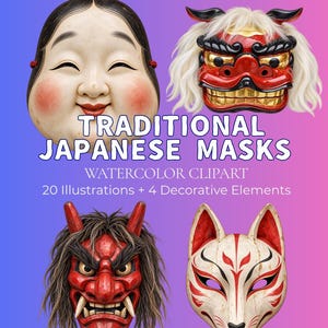 May include: A digital graphic featuring four Japanese masks: a pale human face, a red and gold lion-like mask with white hair, a red horned demon mask with dark hair, and a white fox mask with red markings. Text reads: TRADITIONAL JAPANESE MASKS WATERCOLOR CLIPART 20 Illustrations + 4 Decorative Elements.