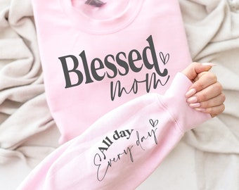 Gift For Mom - Blessed Mom Shirt, Christian Mom Sweatshirt, Customized Sleeve Sweatshirt Perfect for Mothers Day Gift or New Mom Gift