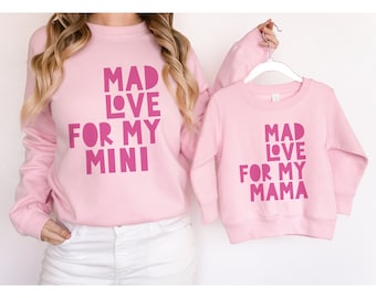 Mommy and Me Shirts - Mom & Daughter or Son Shirts, Mad Love For Mama Gift For Mom-Variety Colors and Sizes Tee, Sweatshirt or Baby Bodysuit