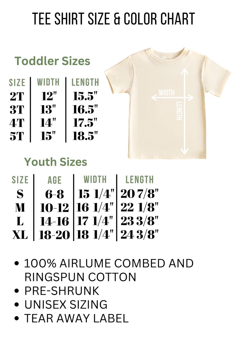 May include: Tee shirt size and color chart for toddlers and youth sizes. The chart shows the size, age, width, and length of each shirt in inches. The chart also includes information about the fabric and construction of the shirts.