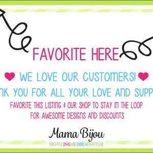 Puede incluir: Un fondo blanco con un borde a rayas verdes y blancas presenta texto en varios colores. El texto dice "FAVORITE HERE", "WE LOVE OUR CUSTOMERS!" y "THANK YOU FOR ALL YOUR LOVE AND SUPPORT". Tambi&eacute;n se muestra el nombre de la tienda "Mama Bijou".