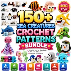 May include: A digital collection of 150+ sea creatures crochet patterns featuring a variety of colorful handmade plush toys including a whale, jellyfish, turtle, shark, and penguins, with text overlays indicating a complete bundle and PDF download.