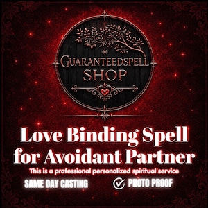 Puede incluir: Un gráfico digital con fondo rojo oscuro que presenta un logotipo circular con un árbol y el texto GUARANTEEDSPELL SHOP. Debajo, el texto en blanco dice Love Binding Spell for Avoidant Partner, This is a professional personalized spiritual service, SAME DAY CASTING y PHOTO PROOF.