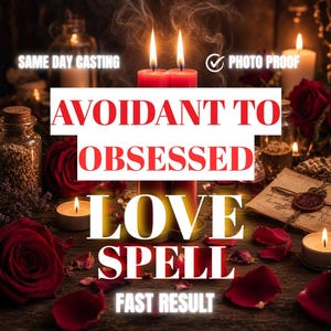 Avoidant to Obsessed Love Spell, Obsession Spell, Make Him Obsessed, Stubborn Target, Love Binding Spell, Same Day Casting
