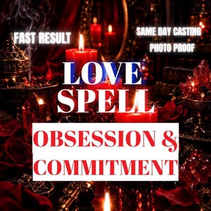 Könnte beinhalten: Eine dunkle Szene mit roten Kerzen, Kristallen und Rauch, mit weißem Text FAST RESULT, SAME DAY CASTING PHOTO PROOF, LOVE SPELL und rotem Text OBSESSION & COMMITMENT. Die Komposition enthält metallische Gegenstände und rote Rosenblätter.