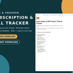 May include: A digital Notion template for a Subscription & Bill Tracker displayed on a dark teal background. The text reads Plan & Prosper, Subscription & Bill Tracker, Auto annual-cost reveal, Renewal alerts, Cancel candidates, and Bills + subs in one hub.