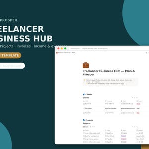 May include: A digital Notion template titled Freelancer Business Hub - Plan & Prosper, featuring a dark teal background with white text. The interface displays organized sections for clients, projects, invoices, and income tracking.