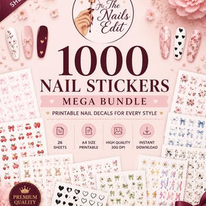 May include: A digital bundle of 1000 nail stickers across 26 sheets, featuring various designs like bows, hearts, flowers, and cherries. The graphic includes the text The Nails Edit, 1000 Nail Stickers Mega Bundle, and details like A4 size printable.