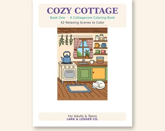 Cozy Cottage Coloring Book Printable, Book One, 42 Cottagecore Coloring Pages for Adults, Farmhouse & Garden Scenes, Instant Download