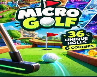 May include: A digital game advertisement for Micro Golf featuring a putter and golf ball on a green course. The text reads Micro Golf, 36 Unique Holes, 6 Courses, Offline Play, Trick Shots, Medals & Rewards, and No Downloads with colorful scenes.