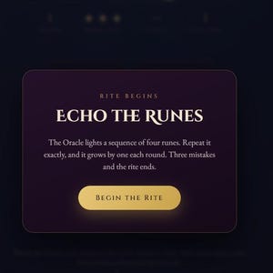 Könnte beinhalten: Eine dunkelviolette rechteckige digitale Benutzeroberfläche mit goldenem Text, der RITE BEGINS ECHO THE RUNES lautet. Der Text erklärt ein Spiel, bei dem das Orakel eine Folge von vier Runen beleuchtet, die jede Runde wächst. Ein goldener Knopf BEGIN THE RITE ist zentriert.