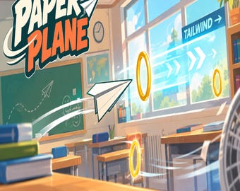 May include: A classroom scene featuring a white paper airplane flying through golden rings. The text PAPER PLANE is displayed in the upper left, while a sign reading TAILWIND points toward a window. Desks, books, and a chalkboard are visible.