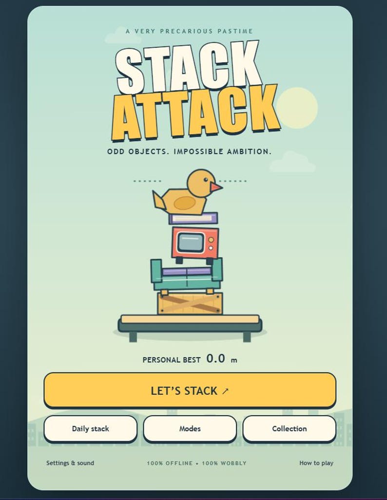 May include: A digital game interface titled Stack Attack with the subtitle A Very Precarious Pastime and Odd Objects. Impossible Ambition. The screen displays a yellow rubber duck, a book, a red television, a sofa, and a crate stacked on a platform.