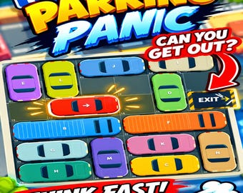 May include: A Parking Panic board game featuring a grid with colorful toy cars labeled with letters. The game includes a red car, an exit sign, and the text Parking Panic Can You Get Out? Think Fast! on a blue and yellow background.