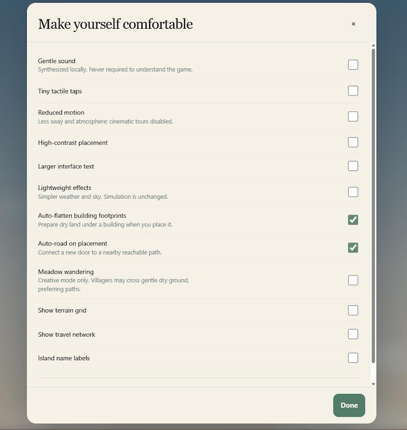 May include: A digital settings menu titled Make yourself comfortable with a list of accessibility and gameplay options. Checkboxes for Auto-flatten building footprints and Auto-road on placement are selected. A green Done button is at the bottom.