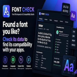 May include: A digital interface for Font Check, a font file inspector and compatibility studio. The screen displays font data, including the Inter typeface, file format, and compatibility check results with green checkmarks on a dark background.