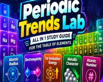 May include: A Periodic Trends Lab all-in-one study guide for the table of elements featuring neon-colored graphics. The design includes sections for atomic radius, electronegativity, ionization energy, metallic character, and atomic number.