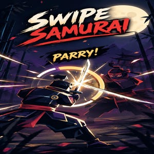 May include: A digital illustration titled Swipe Samurai with the text PARRY! featuring two warriors in dark armor engaged in a sword fight. One warrior blocks a strike with a glowing circular light effect, set against a dark bamboo forest background.