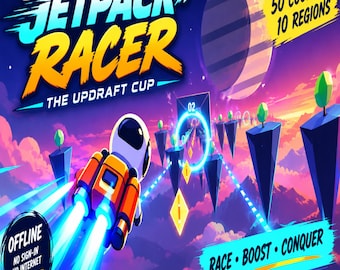May include: A digital game graphic titled Jetpack Racer The Updraft Cup featuring a character in an orange jetpack flying through a neon sky with floating platforms, 50 courses, 10 regions, and text stating offline, no sign-in, no internet, race, boost, conquer.