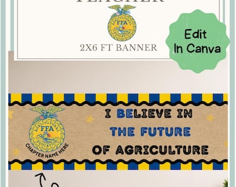 May include: A rectangular banner featuring a tan background with blue and yellow striped borders. The text reads I BELIEVE IN THE FUTURE OF AGRICULTURE. It includes the FFA emblem and a placeholder for a chapter name. The banner measures 2x6 feet.