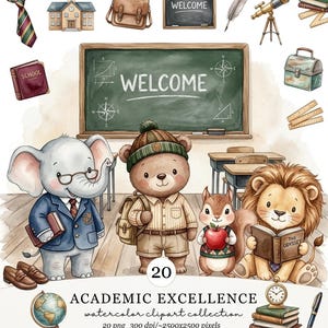 May include: A watercolor clipart collection featuring an elephant in a suit, a bear with a backpack, a squirrel holding an apple, and a lion reading a book. Includes school-themed icons like a chalkboard with the text WELCOME, books, and a globe.