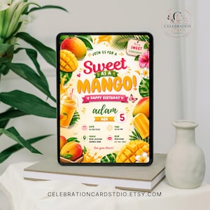 May include: A digital birthday invitation displayed on a tablet screen featuring mango illustrations, tropical leaves, and a smoothie. The text reads: Join us for a Sweet as a Mango! Happy Birthday Adam Age 5, with placeholders for date, time, venue, and RSVP.