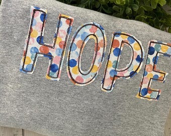 Vintage HOPE Sweatshirt - Raggy HOPE T-shirt - HOPE Appliqued on Sweatshirt or T-shirt - Religious T-shirt - Bean Stitch and Raggy Shirt