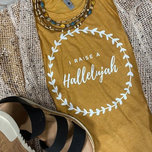 RAISE A HALLELUJAH t-shirt - Religious t-shirt - Faith Based Shirts - Christian tshirts - Worship t-shirts - Faith T-shirts - Hallelujah