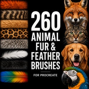 May include: A digital collection of 260 animal fur and feather brushes for Procreate. The image displays various textures including orange, striped, spotted, and grey fur, alongside white, black, and rainbow feathers, plus animal portraits.