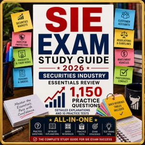 May include: A white study guide book titled SIE EXAM STUDY GUIDE 2026 SECURITIES INDUSTRY ESSENTIALS REVIEW with 1,150 practice questions. The cover features red and blue text, a red growth chart, and is surrounded by colorful sticky notes.