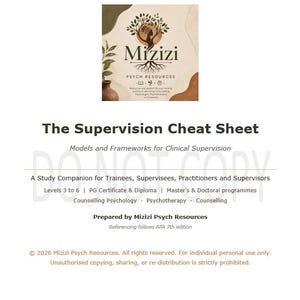May include: A document titled The Supervision Cheat Sheet: Models and Frameworks for Clinical Supervision by Mizizi Psych Resources. It includes text about study levels, counselling psychology, and APA 7th edition referencing guidelines.