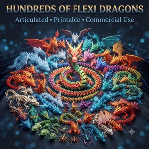 May include: A collection of numerous articulated flexi dragon figurines in various colors including red, blue, green, orange, and purple. The text HUNDREDS OF FLEXI DRAGONS Articulated &bull; Printable &bull; Commercial Use is displayed at the top of the image.