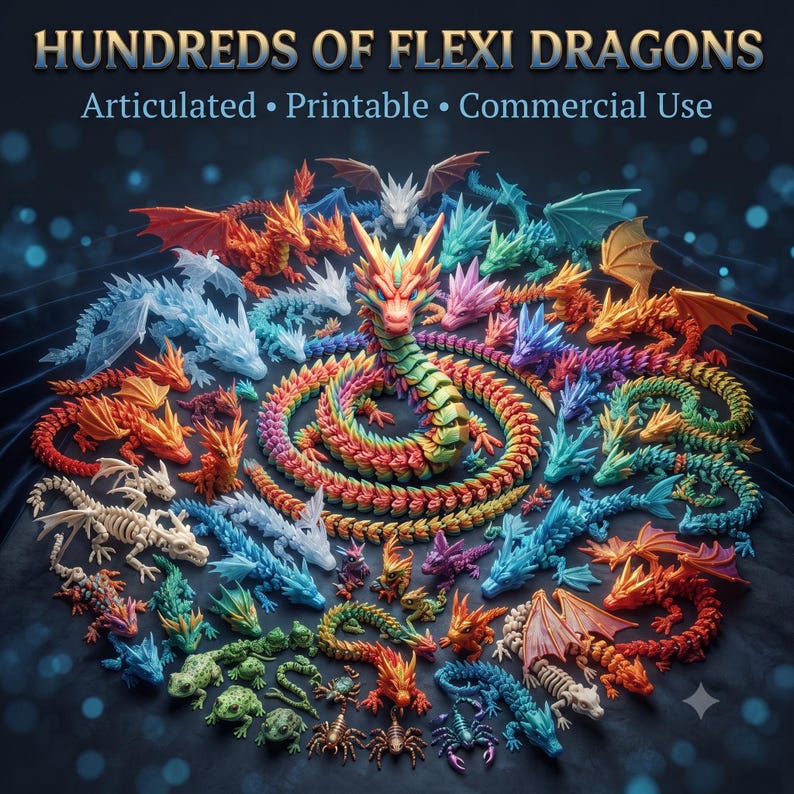 May include: A collection of numerous articulated flexi dragon figurines in various colors including red, blue, green, orange, and purple. The text HUNDREDS OF FLEXI DRAGONS Articulated &bull; Printable &bull; Commercial Use is displayed at the top of the image.