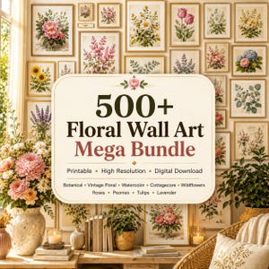 500+ Blumen Wandkunst Mega Bundle, druckbare Blumendrucke, Vintage botanische Wandkunst, Aquarell Blumen, Cottagecore Dekor