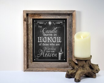 Memorial Wedding Candle Sign | PRINTED wedding sign, honor those in heaven, memory table wedding sign, chalkboard wedding, this candle burns
