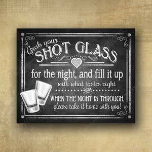 Shot Glass wedding favors sign, Shot Glass favor sign, rustic wedding, barn wedding signs, Grab your shot glass, Chalkboard Wedding sign image 7