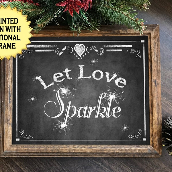 Let Love SPARKLE | PRINTED Wedding Sparkler sign - chalkboard wedding signage - Rustic Wedding Decor - Barn Wedding Decorations