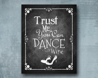 Trust Me You Can Dance - Wine PRINTED Alcohol  BAR sign - Clearance Sale