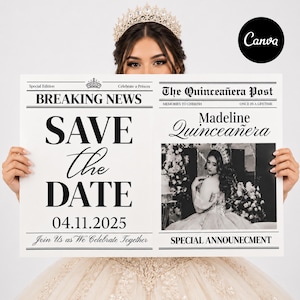 May include: A white rectangular sign designed like a newspaper titled The Quinceañera Post, featuring the text BREAKING NEWS, SAVE THE DATE, 04.11.2025, and a black and white photograph of a person wearing a crown and a formal gown.