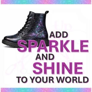 Può includere: Stivale da combattimento nero con un design ispirato alla galassia. Lo stivale ha una chiusura con lacci e una suola spessa. L'immagine include il testo "ADD SPARKLE AND SHINE TO YOUR WORLD" e "A Complete Guide to Decorating Shoes & Boots with Foil, Glitter, and Paint."