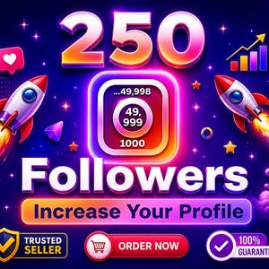 Può includere: Una grafica digitale con il testo 250 FOLLOWERS e Increase Your Profile. Include due razzi, un'icona di social media con i numeri 49.998 e 49.999, un grafico di crescita, un cuore, uno scudo Trusted Seller e un pulsante Order Now.