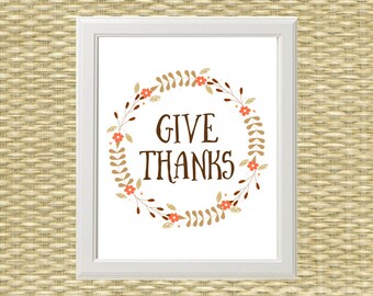 Thanksgiving Printable Wall Art - Typography Quote - Give Thanks - Fall, Autumn, Thanksgiving - INSTANT DOWNLOAD