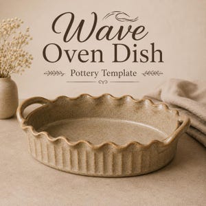 May include: A round, speckled beige ceramic oven dish with a wavy, scalloped rim and two side handles. The text "Wave Oven Dish Pottery Template" is printed above the dish in a dark brown script and serif font, featuring a small wave icon.
