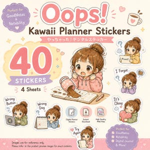 May include: A digital sticker set featuring 40 illustrations of a girl with a brown bun in various scenarios. The text includes Oops! Kawaii Planner Stickers, 40 Stickers, 4 Sheets, and phrases like Missed!, I Forgot, Wrong Button, Wrong Day, It's Okay, and Try Again.