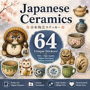 May include: A digital collection of 64 Japanese ceramics stickers featuring a tanuki, a maneki-neko, a shisa, various tea bowls, vases, and a teapot. The text reads Japanese Ceramics, 64 Unique Stickers, PNG, High Quality, Digital Download, Instant Download.