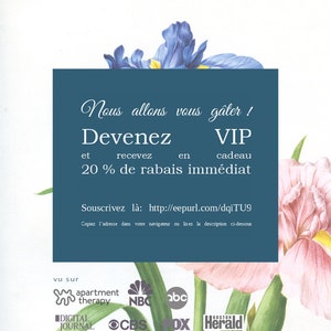 May include: A blue and pink floral illustration with a text overlay. The text reads "Nous allons vous g&acirc;ter! Devenez VIP et recevez en cadeau 20% de rabais imm&eacute;diat. Souscrivez l&agrave;: http://eepurl.com/dqiTU9 Copiez l'adresse dans votre navigateur ou lisez la description ci-dessous vu sur apartment therapy NBC abc DIGITAL JOURNAL OCBS FOX BOSTON Herald"
